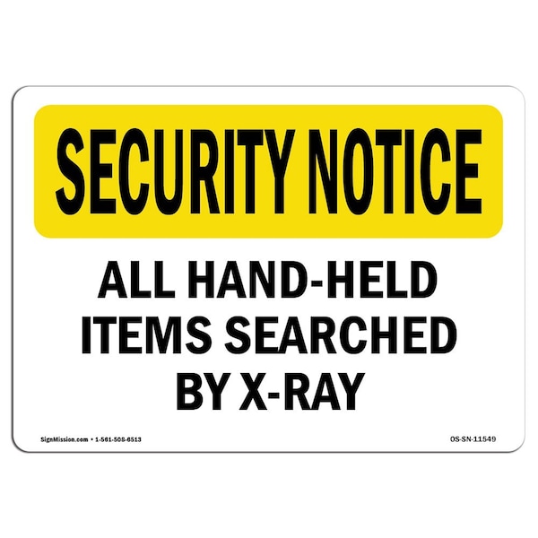 OSHA Security Sign, 3.5" Height, 5" Width, Hand-Held Items Searched By X-Ray, Landscape, 10PK
